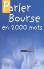 Parler Bourse En 2000 Mots Et Abreviations ; 3e Edition - Preview