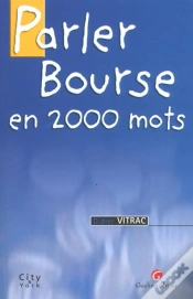 Capa do artigo Parler Bourse En 2000 Mots Et Abreviations ; 3e Edition