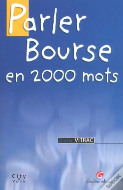 Capa do artigo Parler Bourse En 2000 Mots Et Abreviations ; 3e Edition