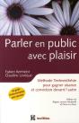 Parler En Public Avec Plaisir ; Méthode Technesthésie Pour Gagner En Aisance Et Conviction Devant L'Autre - Preview