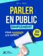 Parler En Public Simplement : 50 Fiches Pour Marquer Les Esprits - Preview