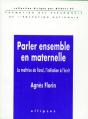 Parler Ensemble En Maternelle ; La Maîtrise De L'Oral, L'Initiation À L'Écrit - Preview