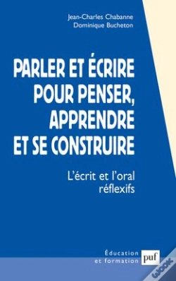 Capa do artigo Parler Et Écrire Pour Penser, Apprendre Et Se Construire : L'Écrit Et L'Oral Réflexifs