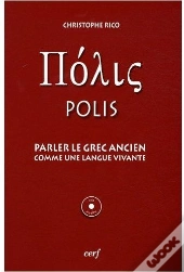 Parler Le Grec Ancien Comme Une Langue Vivante