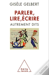 Parler, Lire, Écrire ; Autrements Dits
