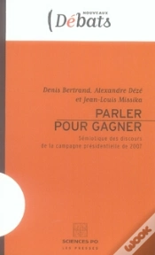 Capa do artigo Parler Pour Gagner ; Sémiotique Des Discours De La Campagne Présidentielle 2007