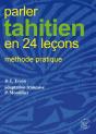Parler Tahitien En 24 Leçons ; Méthode Pratique - Preview