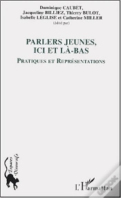 Capa do artigo Parlers Jeunes, Ici Et La-Bas ; Pratiques Et Representations