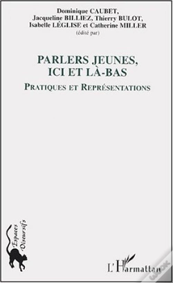 Capa do artigo Parlers Jeunes, Ici Et La-Bas ; Pratiques Et Representations