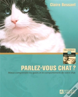 Capa do artigo Parlez-Vous Chat ? Mieux Comprendre Les Goûts Et Le Comportement De Votre Chat