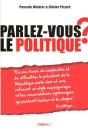 Parlez-Vous La Langue De Bois ? Le Langage Politique Decrypte - Preview