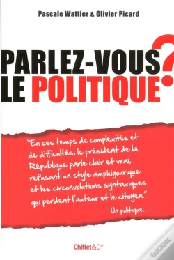 Capa do artigo Parlez-Vous La Langue De Bois ? Le Langage Politique Decrypte
