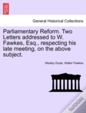Parliamentary Reform. Two Letters Addres