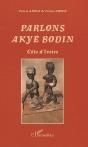 Parlons Akyé Bodin ; Côte D'Ivoire - Preview