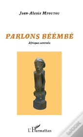 Parlons Béémbé, Afrique Centrale