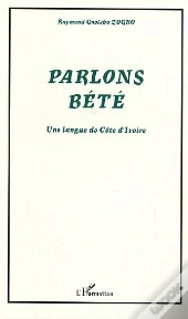 Parlons Bété : Une Langue De Côte D'Ivoire