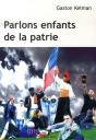 Parlons Enfants De La Patrie - Preview