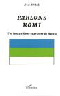 Parlons Komi, Une Langue Finno-Ougrienne De Russie - Preview
