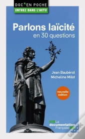 Parlons Laïcité En 30 Questions (2e Édition)