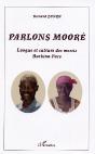 Parlons Moore ; Langue Et Culture Des Mossis, Burkina Faso - Preview