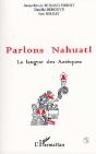 Parlons Nahuatl ; La Langue Des Aztèques - Preview