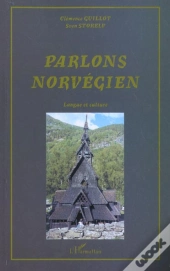 Parlons Norvegien ; Langue Et Culture