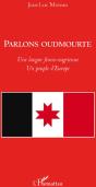 Parlons Oudmourte ; Une Langue Finno-Ougrienne ; Un Peuple D'Europe - Preview