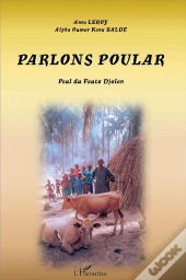 Parlons Poular ; Peul Du Fouta Djalon