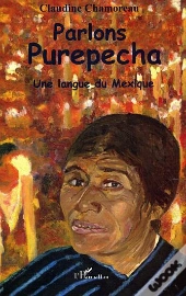 Parlons Purepecha ; Une Langue Du Mexique