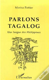 Parlons Tagalog ; Une Langue Des Philippines