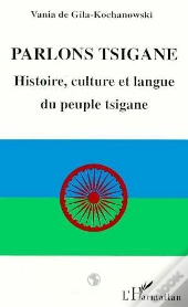 Parlons Tsigane ; Histoire, Culture Et Langue Du Peuple Tsigane
