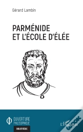 Parménide Et L'École D'Élée