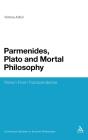 Parmenides, Plato And Mortal Philosophy - Preview