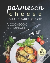 Capa do artigo Parmesan Cheese On The Table Please