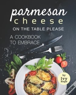 Capa do artigo Parmesan Cheese On The Table Please