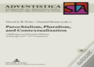 Parochialism, Pluralism, And Contextualization