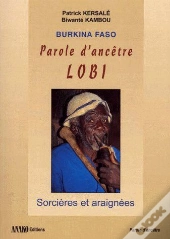 Parole D'Ancêtre Lobi ; Sorciers Et Araignées