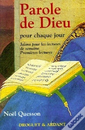 Parole De Dieu Pour Chaque Jour: Les Premieres Lectures De La Semaine