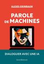 Parole De Machines : Dialoguer Avec Une Ia - Preview