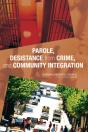 Parole, Desistance From Crime, And Community Integration - Preview