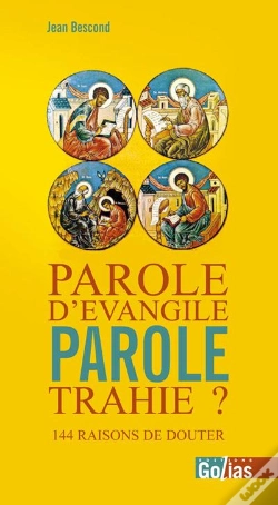 Capa do artigo Parole D'Evangile, Parole Trahie ; Le Nouveau Testament Est-Il Toujours Bien Traduit ?