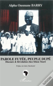 Capa do artigo Parole Futee, Peuple Dupe ; Discours Et Revolution Chez Sekou Toure