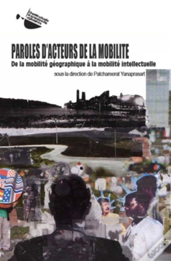 Capa do artigo Paroles D'Acteurs De La Moblité ; De La Mobilité Géographique À La Mobilité Intellectuelle