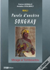 Paroles D'Ancetre Sonray ; Mirage A Tombouctou