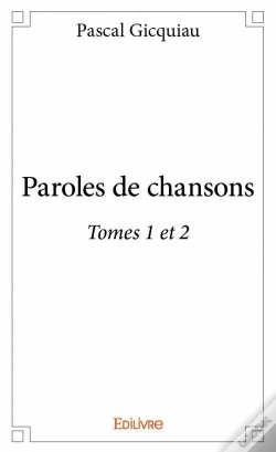 Capa do artigo Paroles De Chansons - Tomes 1 Et 2