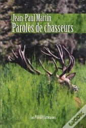 Paroles De Chasseurs