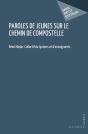 Paroles De Jeunes Sur Le Chemin De Compostelle - Preview