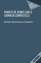 Paroles De Jeunes Sur Le Chemin De Compostelle