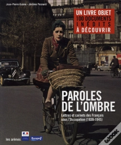 Capa do artigo Paroles De L'Ombre ; Lettres Et Carnets Des Français Sous L'Occupation (1939-1945)