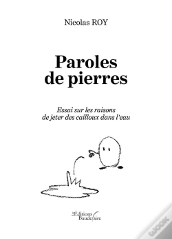 Capa do artigo Paroles De Pierres : Essai Sur Les Raisons De Jeter Des Cailloux Dans L'Eau